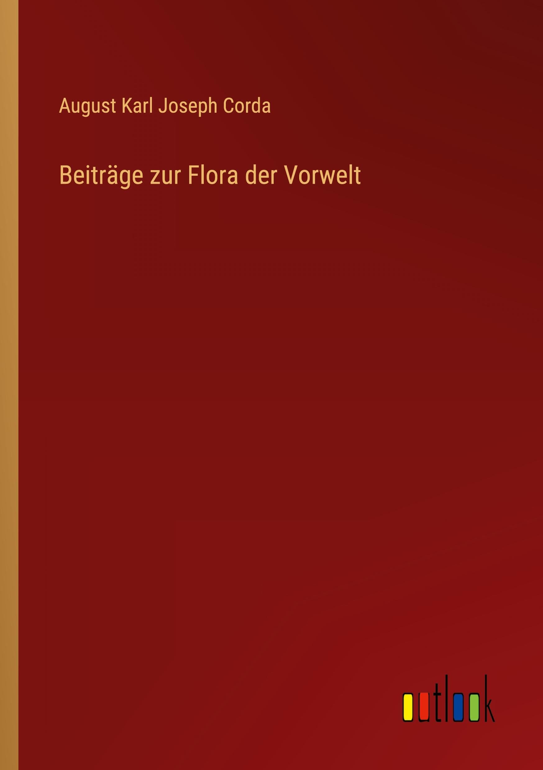 Beiträge zur Flora der Vorwelt