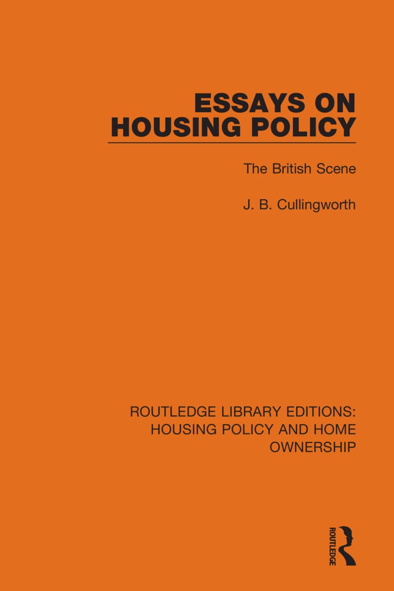 Essays on Housing Policy: The British Scene (Routledge Library Editions: Housing Policy and Home Ownership)