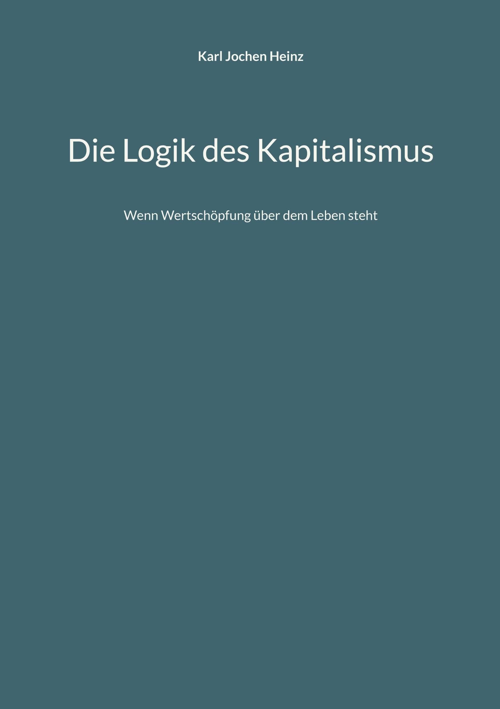 Die Logik des Kapitalismus: Wenn Wertschöpfung über dem Leben steht