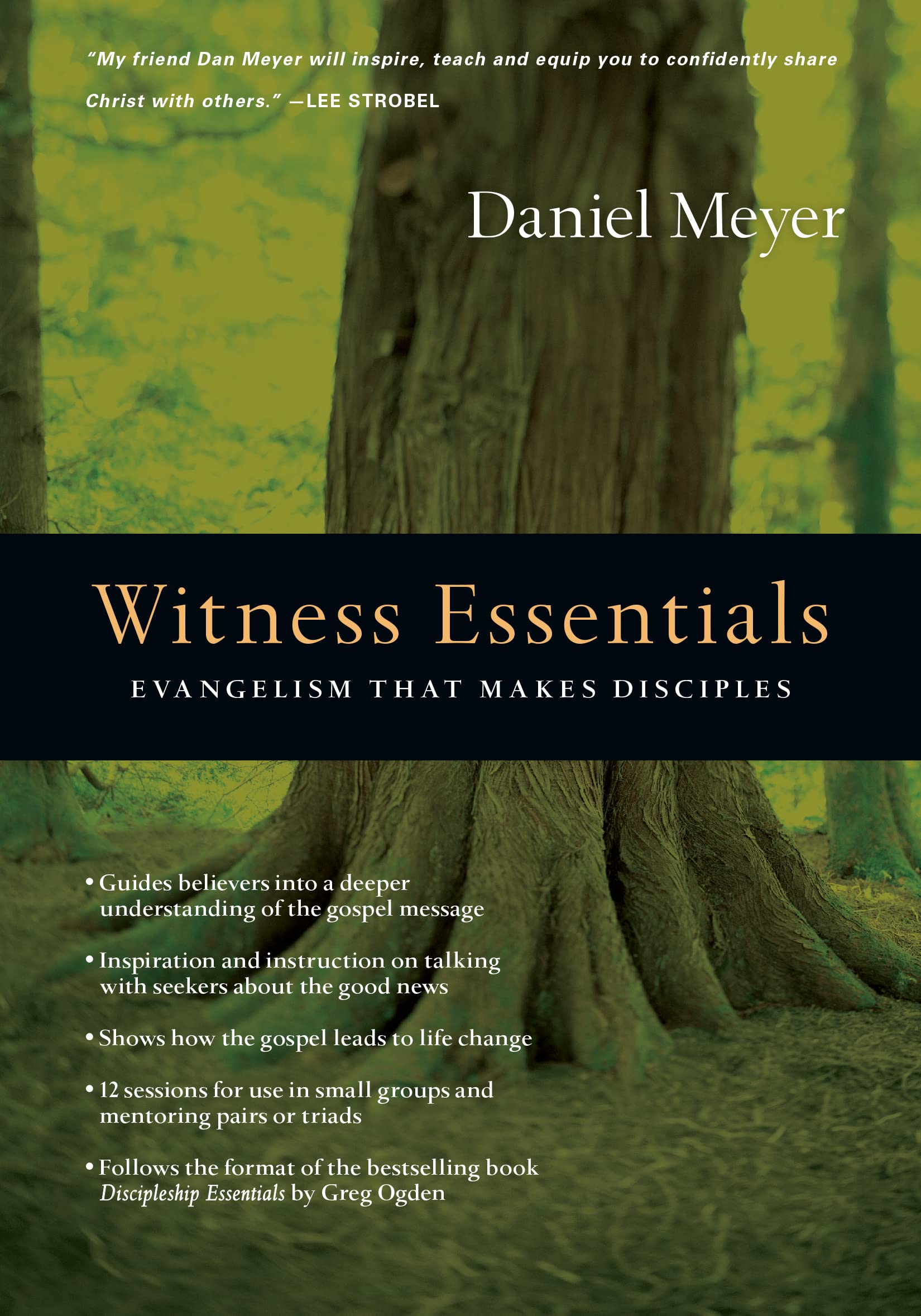 Witness Essentials: Evangelism that Makes Disciples (The Essentials)