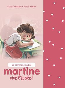 Je commence à lire avec Martine. Vive l'école !