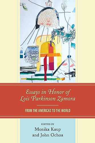 Essays in Honor of Lois Parkinson Zamora: From the Americas to the World