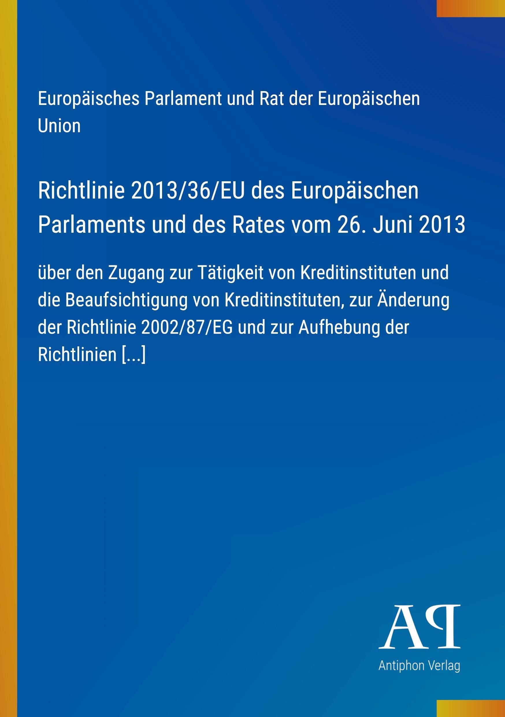 Richtlinie 2013/36/EU des Europäischen Parlaments und des Rates vom 26. Juni 2013