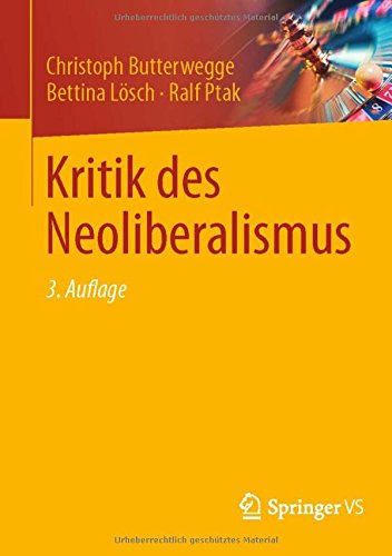 Kritik des Neoliberalismus - Christoph Butterwegge Bettina Lösch Ralf Ptak Gebunden