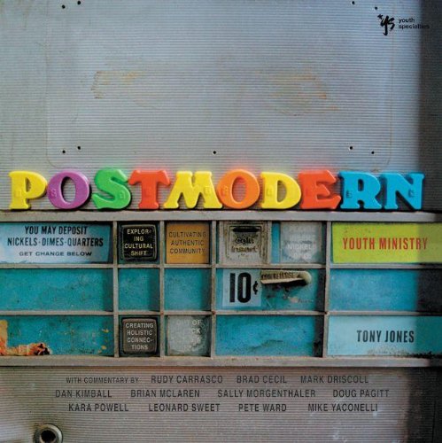Postmodern Youth Ministry: Exploring Cultural Shift, Creating Holistic Connections, Cultivating Authentic Community (Youth Specialties S)