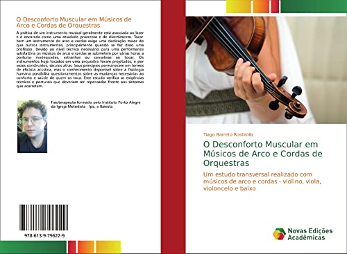 O Desconforto Muscular em Músicos de Arco e Cordas de Orquestras: Um estudo transversal realizado com músicos de arco e cordas - violino, viola, violoncelo e baixo