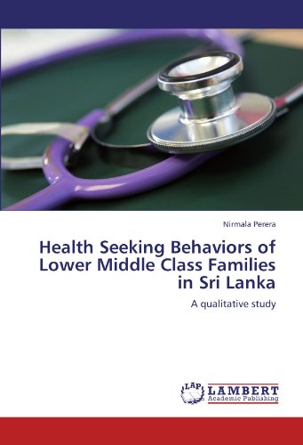 Health Seeking Behaviors of Lower Middle Class Families in Sri Lanka: A qualitative study