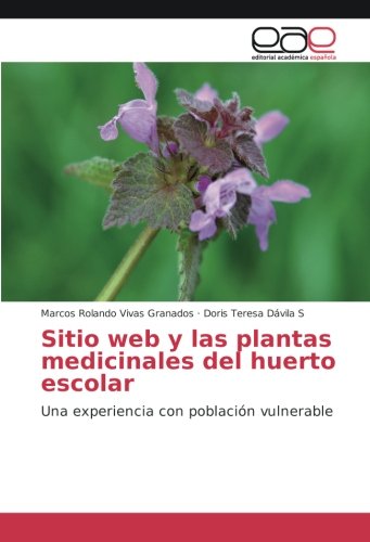 Sitio web y las plantas medicinales del huerto escolar: Una experiencia con población vulnerable