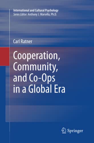 Cooperation, Community, and Co-Ops in a Global Era (International and Cultural Psychology)
