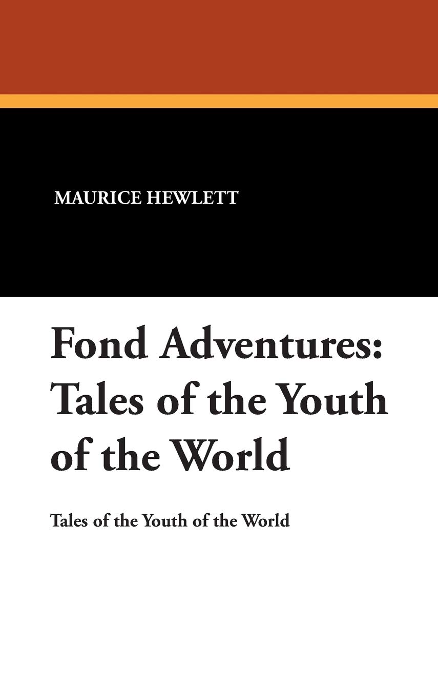 Fond Adventures: Tales of the Youth of the World