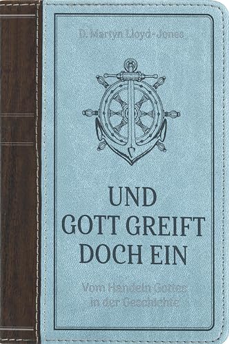 Und Gott greift doch ein - David Martyn Lloyd-Jones Halbleder
