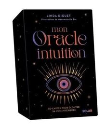 Mon oracle intuition : 50 cartes pour écouter sa voix intérieure