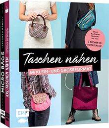 Taschen nähen im Klein- und Großformat: Clutch, Bauchtasche, Weekender und mehr: 2 Bücher im Doppelpack
