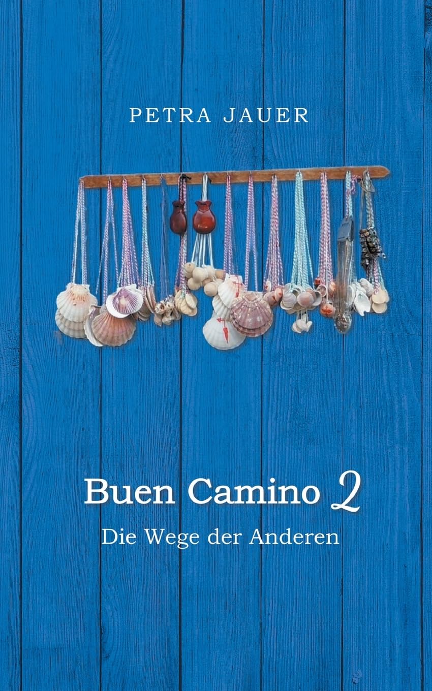 Buen Camino 2: Die Wege der Anderen