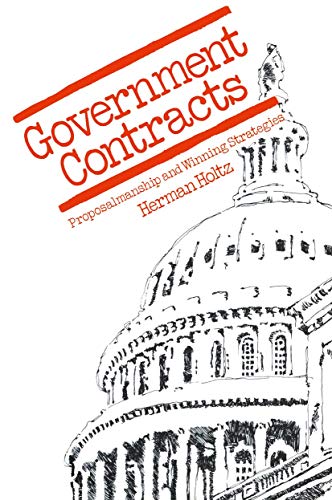 Government Contracts: Proposalmanship And Winning Strategies