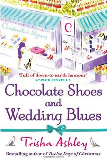 Chocolate Shoes and Wedding Blues von Trisha Ashley | Buch | Zustand akzeptabel