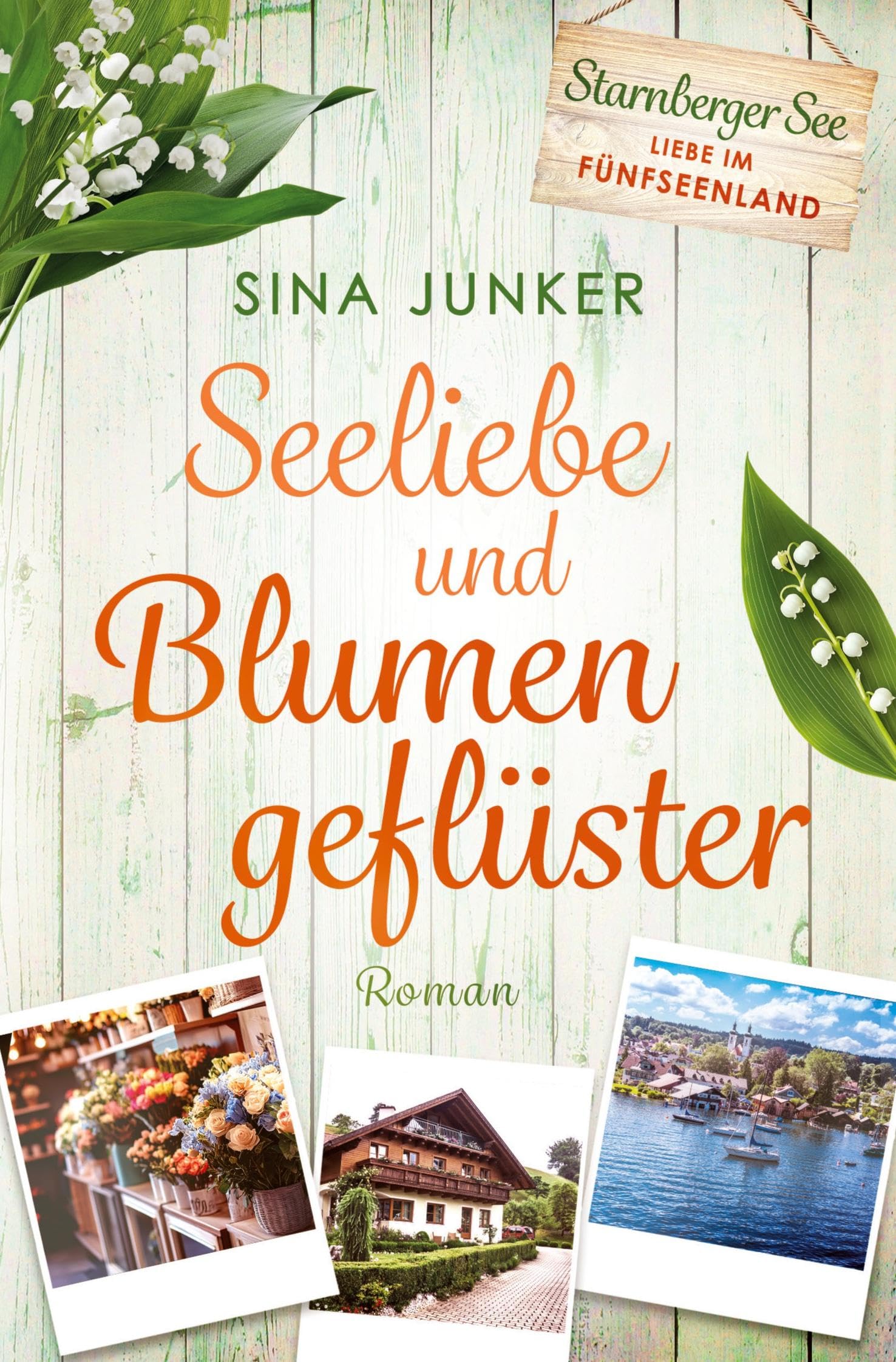 Seeliebe und Blumengeflüster (Liebe im Fünfseenland)