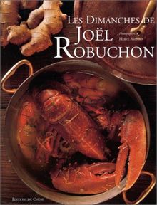 Les dimanches de Joël Robuchon (Chene Art Vivre)