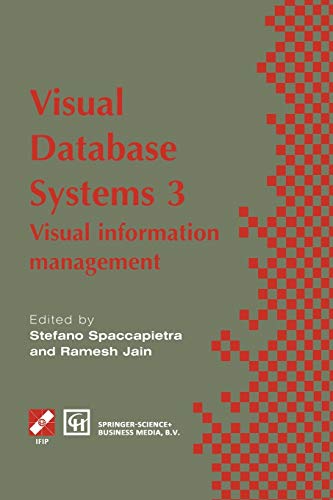 Visual Database Systems 3: Visual Information Management (Ifip Advances In Information And Communication Technology)