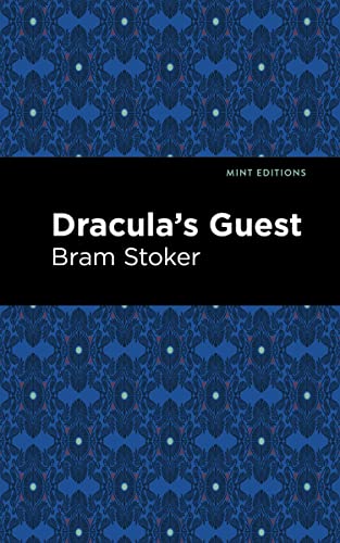 Dracula's Guest (Mint Editions―Horrific, Paranormal, Supernatural and Gothic Tales)