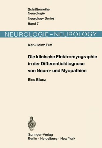 Die klinische Elektromyographie in der Differentialdiagnose von Neuro- und Myopathien: Eine Bilanz (Schriftenreihe Neurologie Neurology Series)