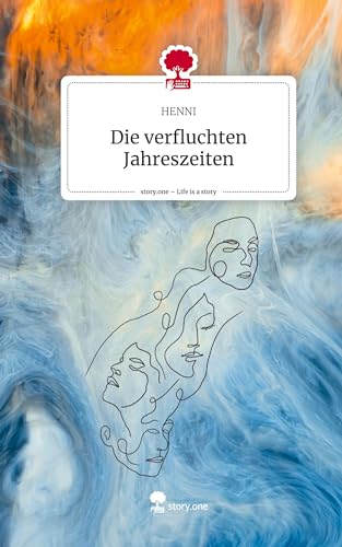 Die verfluchten Jahreszeiten. Life is a Story - story.one