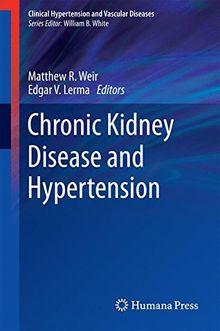 Chronic Kidney Disease and Hypertension (Clinical Hypertension and Vascular Diseases)