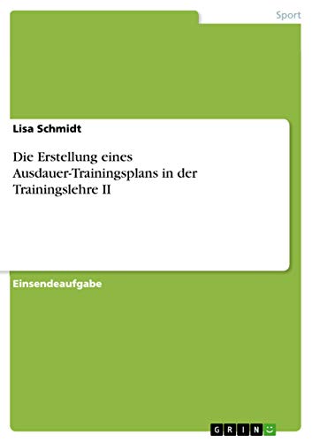 Die Erstellung eines Ausdauer-Trainingsplans in der Trainingslehre II
