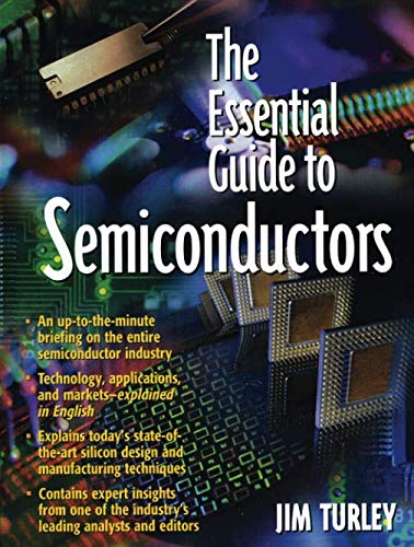 The Essential Guide to Semiconductors: ESS GDE SEMICON TECH _p1 (Essential Guide Series)