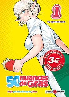 50 nuances de gras : l'elfe qui aimait trop les frites. Vol. 1