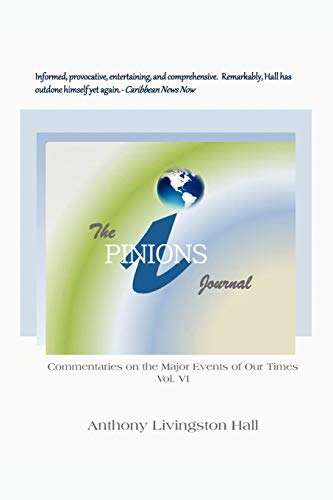 The iPINIONS Journal: Commentaries on the Major Events of Our Times: Volume VI
