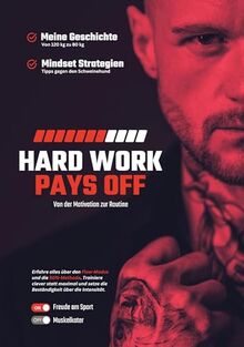 Hard Work Pays Off: Von der Motivation zur Routine