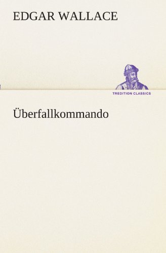 Überfallkommando (TREDITION CLASSICS)