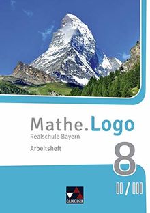 Mathe.Logo – Bayern - neu / Realschule Bayern: Mathe.Logo – Bayern - neu / Mathe.Logo Bayern AH 8 II/III – neu: Realschule Bayern