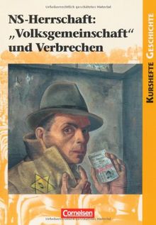 Kurshefte Geschichte: NS-Herrschaft: "Volksgemeinschaft" und Verbrechen: Schülerbuch von Jäger, Dr. Wolfgang | Buch | Zustand gut