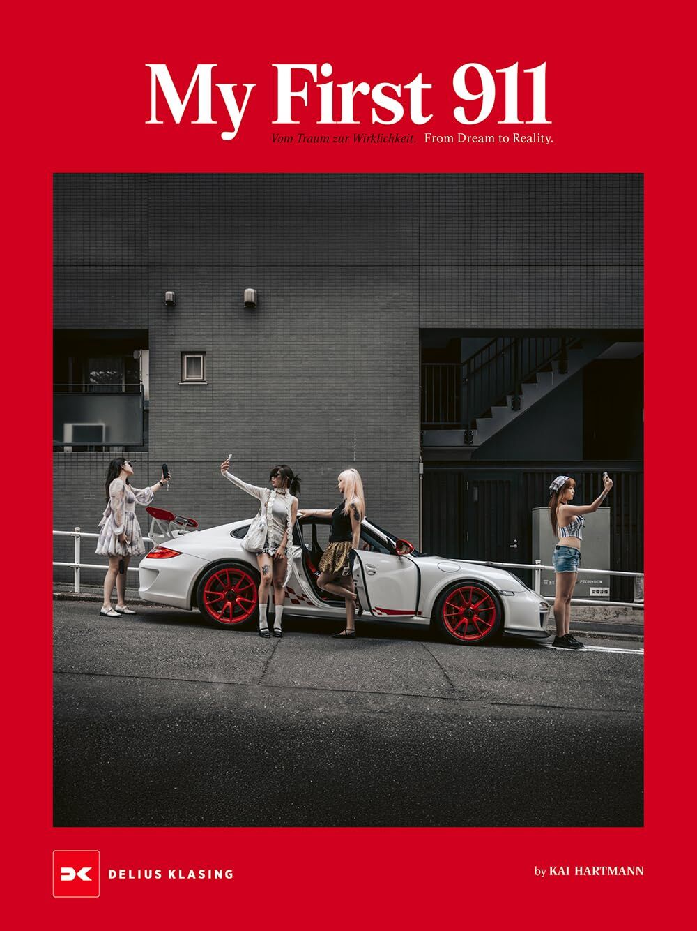Hartmann, Kai: My First Porsche 911 - Mein erster Porsche 911