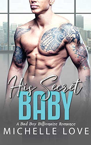 His Secret baby: A Bad Boy Billionaire Romance. (Sons of Sin, Band 3)