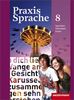 Praxis Sprache - Allgemeine Ausgabe 2010: Schülerband 8