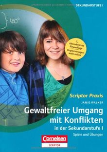 Gewaltfreier Umgang mit Konflikten in der Sekundarstufe I: Spiele und Übungen. Buch mit Kopiervorlagen über Webcode