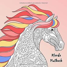 Pferde Malbuch: Malbuch für Erwachsene und Kinder. 50 wunderschöne Pferdemotive zum Ausmalen und Entspannen & Bonus. Pack die Stifte aus und fördere ... Pferde Ausmalbuch für Kinder und Erwachsene.