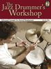 The Jazz Drummer'S Workshop Drums Book/Cd