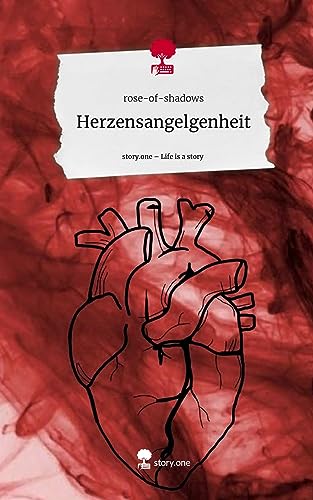 Herzensangelgenheit. Life is a Story - story.one