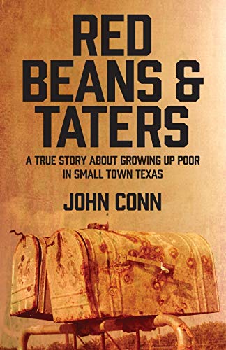 Red Beans & Taters: A true story about growing up poor in small town Texas