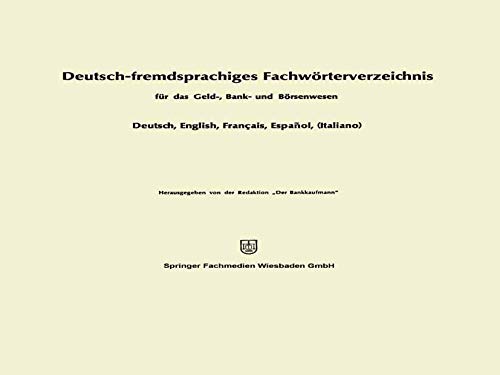 Deutsch-fremdsprachiges Fachwörterverzeichnis für das Geld- Bank- und Börsenwesen