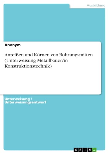 Anreißen und Körnen von Bohrungsmitten (Unterweisung Metallbauer/in Konstruktionstechnik)