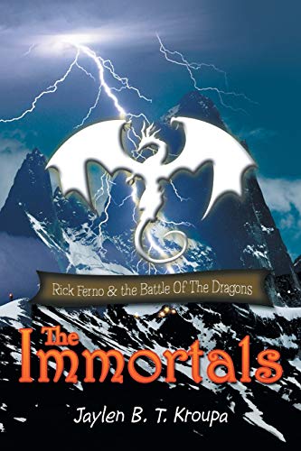 The Immortals: Rick Ferno and The Battle of the Dragons