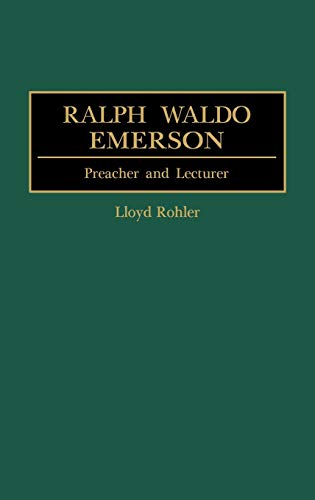 Ralph Waldo Emerson: Preacher and Lecturer (Great American Orators)