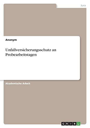 Unfallversicherungsschutz an Probearbeitstagen