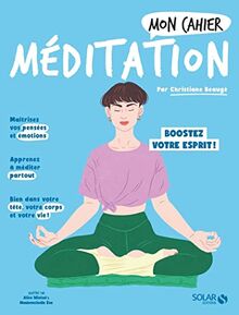 Mon cahier méditation : boostez votre esprit et votre bien-être !