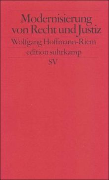 Modernisierung von Recht und Justiz: Eine Herausforderung des Gewährleistungsstaates (edition suhrkamp)